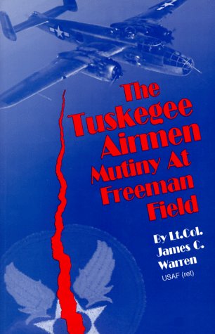 The Tuskegee Airmen Mutiny at Freeman Field,Used