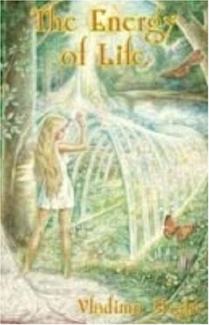 The Energy Of Life (The Ringing Cedars, Book 7),New