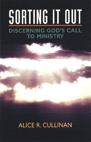 Sorting It Out: Discerning God'S Call To Ministry,Used
