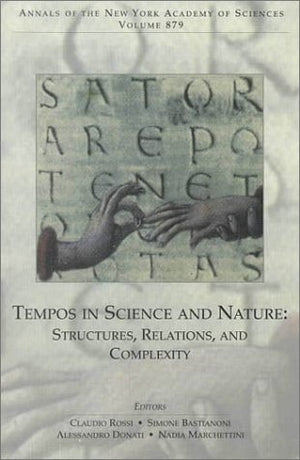 Tempos in Science and Nature: Structures, Relations, and Complexity (Annals of the New York Academy of Sciences),New