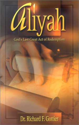 Aliyah: God's Last Great Act of Redemption,Used