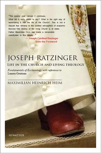 Joseph Ratzinger: Life in the Church and Living Theology,New
