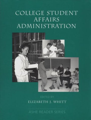 College Student Affairs Administration (Ashe Reader Series),Used