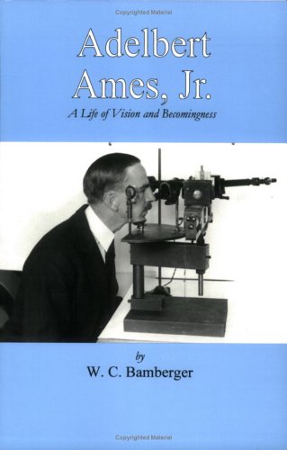 Adelbert Ames, Jr.: A Life of Vision and Becomingness,New
