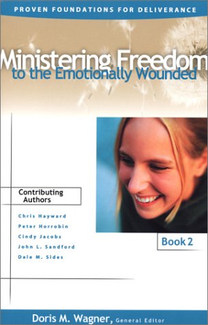 Ministering Freedom to the Emotionally Wounded (Proven Foundations for Deliverance),Used