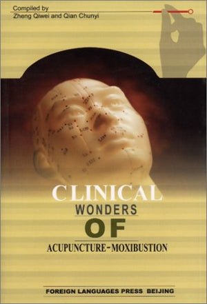 Clinical Wonders of AcupunctureMoxibustion,Used