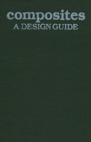 Composites: A Design Guide,Used