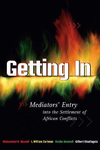Getting In: Mediators Entry Into The Settlement Of African Conflicts,Used