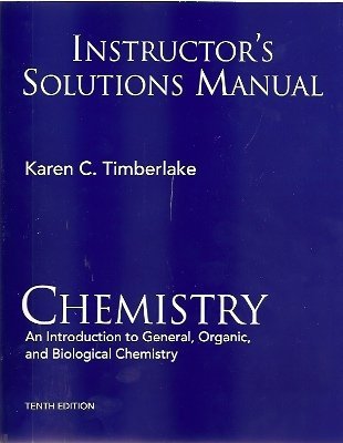 Instructor's Solutions Manual Chemistry An Introduction to General, Organic, and Biological Chemistry,Used