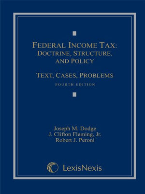 Federal Income Tax: Doctrine, Structure, and Policy: Text, Cases, Problems,Used