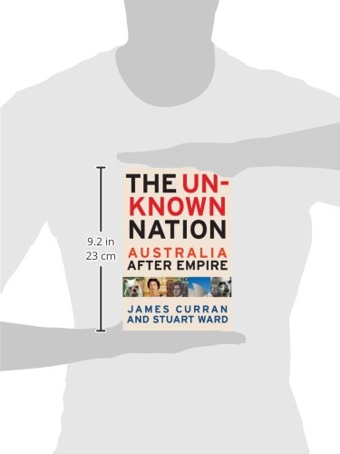 The Unknown Nation: Australia After Empire,Used