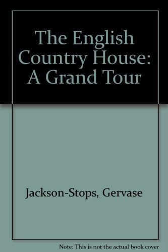 The English Country House: A Grand Tour,Used