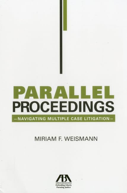 Parallel Proceedings: Navigating Multiple Case Litigation,Used