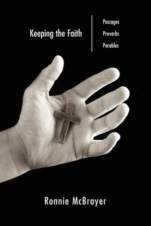 Keeping the Faith: Passages, Proverbs, Parables,Used