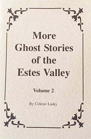 More Ghost Stories of the Estes Valley,Used