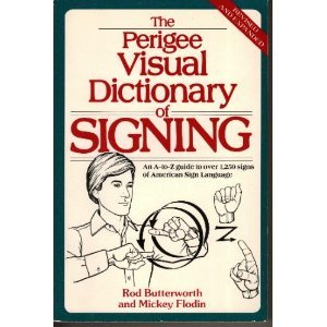 The Perigee Visual Dictionary of Signing (Revised and Expanded Edition),Used