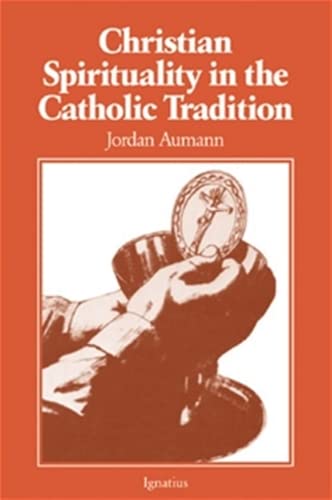 Christian Spirituality In The Catholic Tradition,New