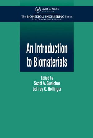 An Introduction To Biomaterials (Biomedical Engineering),New