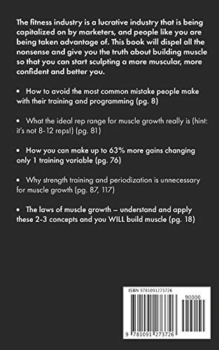 The Simple Science of Muscle Growth and Hypertrophy: The Shockingly Simple Truth on How to Build Muscle using the Best Bodybuild,Used