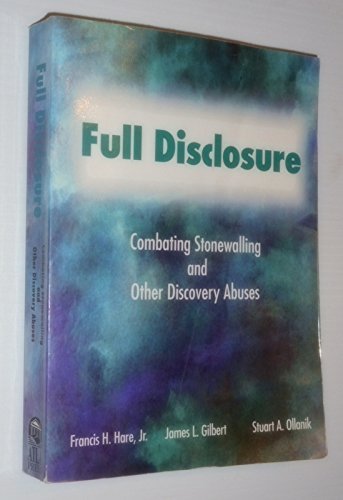 Full Disclosure: Combating Stonewalling And Other Discovery Abuses,Used