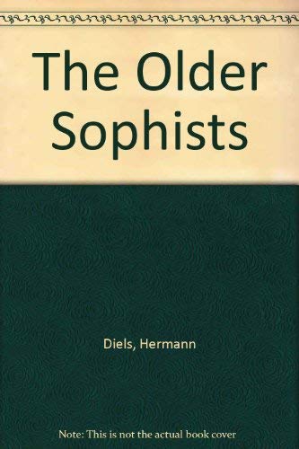 The Older Sophists: A Complete Translation,Used