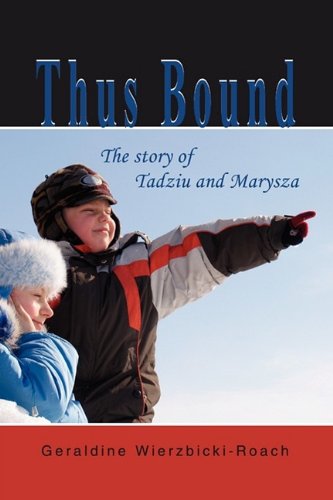 Thus Bound: The Story of Tadziu and Marysza,Used