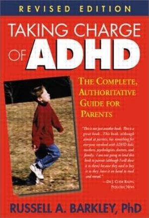Taking Charge of ADHD: The Complete, Authoritative Guide for Parents (Revised Edition),Used