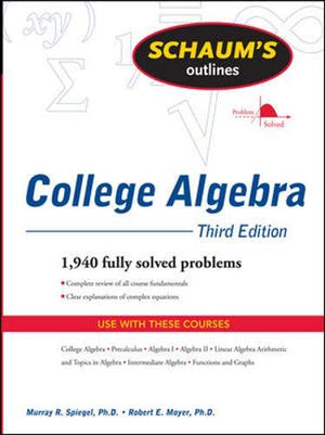 Schaum'S Outline Of College Algebra, Third Edition (Schaum'S Outline Series),Used