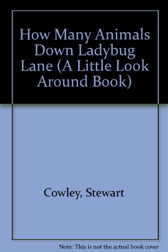 How Many Animals Down Ladybug Lane (A Little Look Around Book),Used
