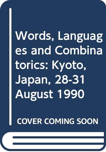 Words, Languages and Combinatorics: Kyoto, Japan, 2831 August 1990,Used