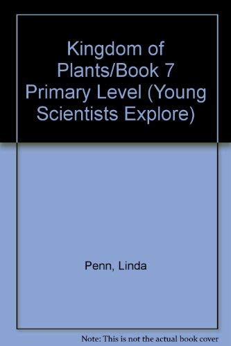 Kingdom of Plants/Book 7 Primary Level (Young Scientists Explore),Used