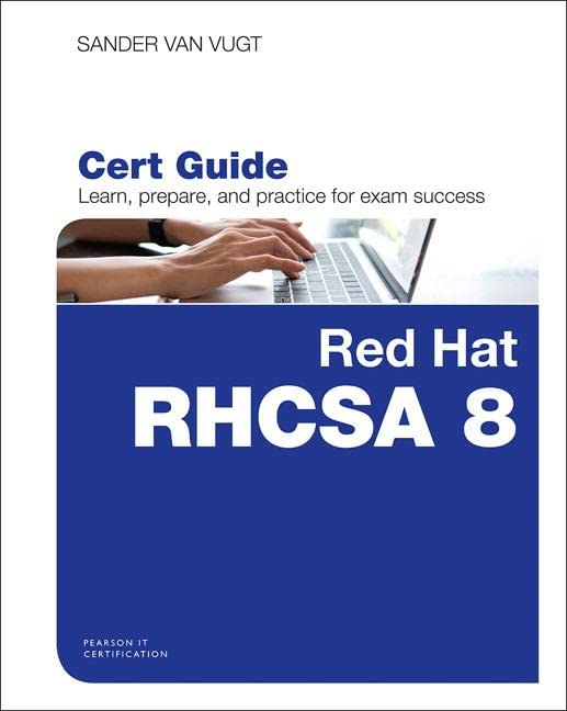 Red Hat RHCSA 8 Cert Guide: EX200 (Certification Guide),Used