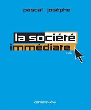 La Socit immdiate,New