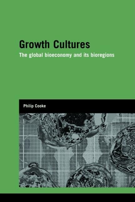 Growth Cultures: The Global Bioeconomy and its Bioregions (Genetics and Society),Used