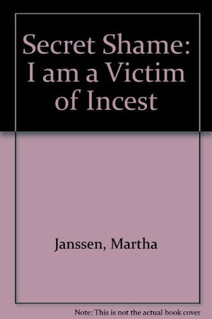 Secret Shame: I Am a Victim of Incest,Used