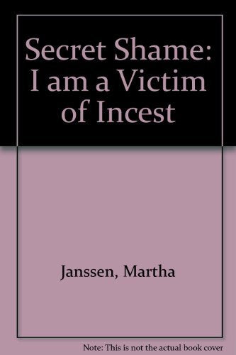Secret Shame: I Am a Victim of Incest,Used