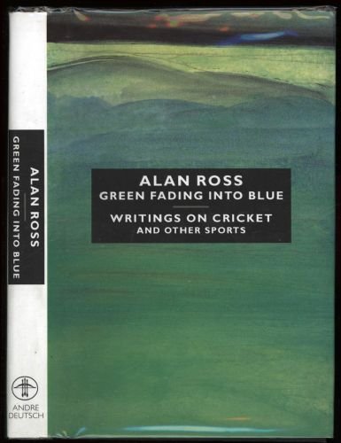 Green Fading Into Blue: Writings on Cricket and Other Sports,Used