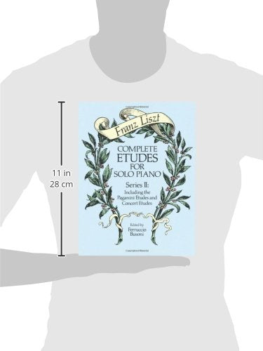 Complete Etudes For Solo Piano, Series Ii: Including The Paganini Etudes And Concert Etudes (Dover Classical Piano Music)