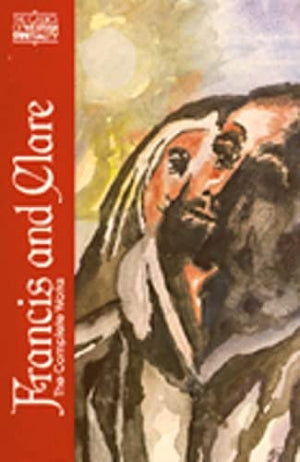 Francis And Clare: The Complete Works (Classics Of Western Spirituality (Paperback)),New