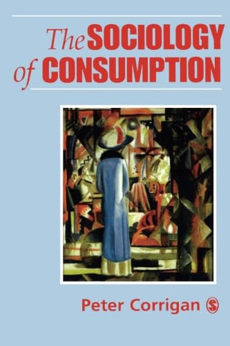 The Sociology of Consumption: An Introduction,Used