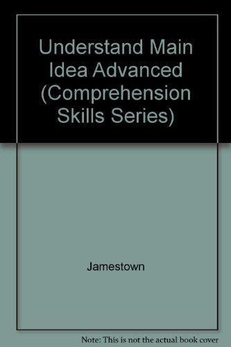 Understanding The Main Idea: Advanced Level (Comprehension Skills Series),Used