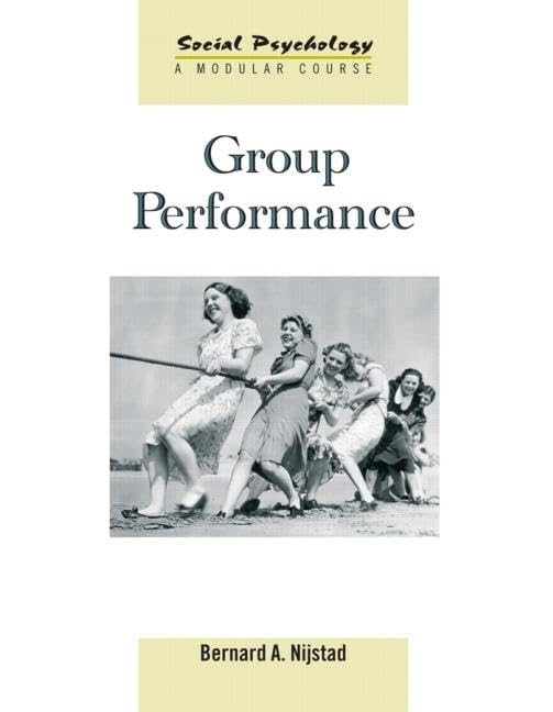 Group Performance (Social Psychology: A Modular Course),Used