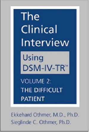 Clinical Interview Using DSMIVTR Volume 2: The Difficult Patient,Used