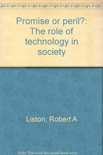 Promise or peril?: The role of technology in society,Used