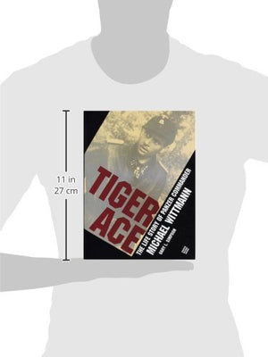 Tiger Ace: The Life Story of Panzer Commander Michael Wittmann,Used