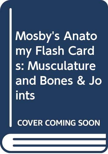 Mosby's Anatomy Flash Cards: Musculature and Bone & Joints,Used