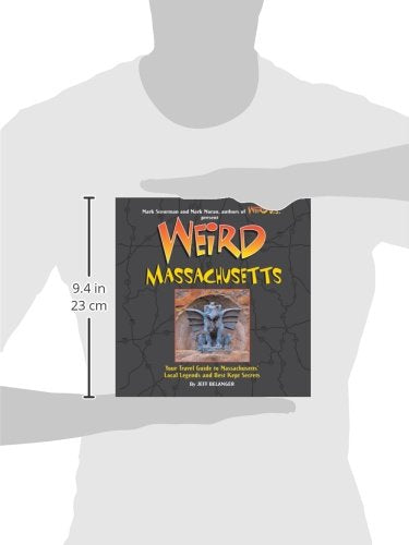 Weird Massachusetts: Your Travel Guide To Massachusetts' Local Legends And Best Kept Secrets,Used