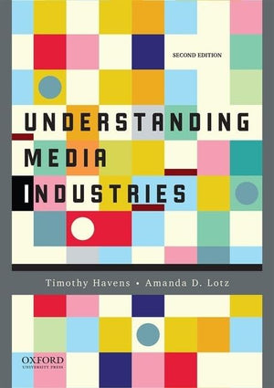 Understanding Media Industries by Oxford University Press - Essential Insights for Media Professionals and Students