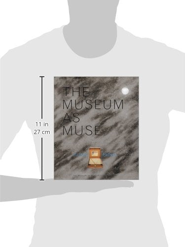The Museum as Muse: Artists Reflect,Used