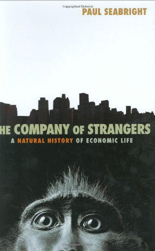The Company Of Strangers: A Natural History Of Economic Life,Used